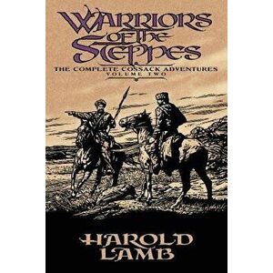 Warriors of the Steppes, Paperback - Harold Lamb imagine