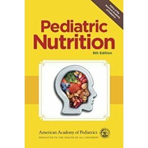 Pediatric Nutrition, Paperback - Ronald E. Kleinman imagine