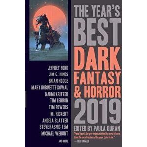 The Year's Best Dark Fantasy & Horror, 2019 Edition, Paperback - Paula Guran imagine