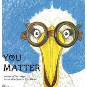 You Matter: As Told By Charlie The Stork, Hardcover - Tam Hodge imagine
