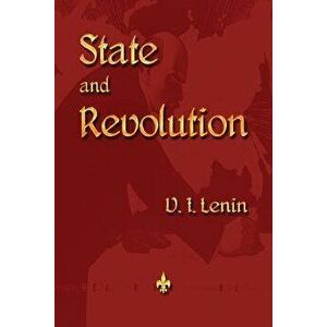 State and Revolution, Paperback - Vladimir Ilyich Lenin imagine