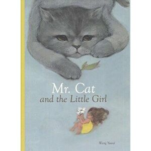 Mr. Cat and the Little Girl, Hardcover - Wang Yu Wei imagine