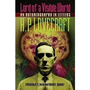 Lord of a Visible World: An Autobiography in Letters, Paperback - H. P. Lovecraft imagine