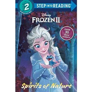 Spirits of Nature (Disney Frozen 2), Paperback - Natasha Bouchard imagine