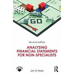 Analysing Financial Statements for Non-Specialists, Paperback - Jim O'Hare imagine