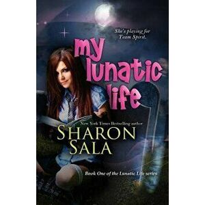My Lunatic Life, Paperback - Sharon Sala imagine
