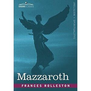Mazzaroth, Paperback - Frances Rolleston imagine