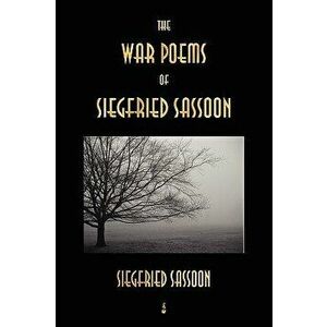 The War Poems of Siegfried Sassoon, Paperback - Siegfried Sassoon imagine