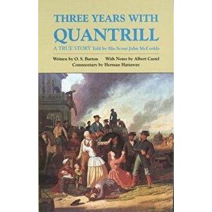 Three Years with Quantrill: A True Story, Paperback - John McCorkle imagine