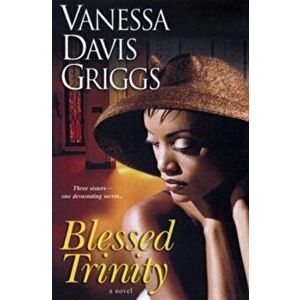 Blessed Trinity, Paperback - Vanessa Davis Griggs imagine