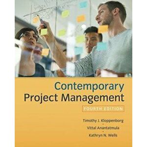 Contemporary Project Management, Hardcover - Timothy Kloppenborg imagine