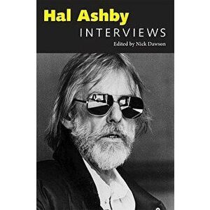Hal Ashby: Interviews, Paperback - Nick Dawson imagine
