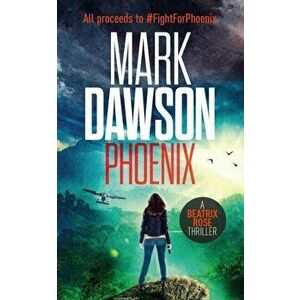 Phoenix, Paperback - Mark Dawson imagine