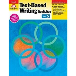 Text Based Writing Nonfiction, Grade 5, Paperback - Evan-Moor Educational Publishers imagine