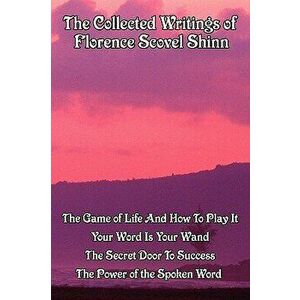 Writings of Florence Scovel Shinn, Paperback imagine