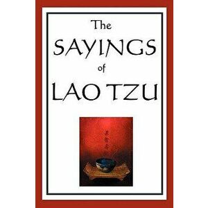 The Sayings of Lao Tzu, Paperback - Lao Tzu imagine