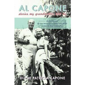 Al Capone: Stories My Grandmother Told Me, Paperback - Diane Patricia Capone imagine