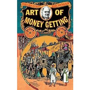 Art of Money Getting, Paperback - Phineas Barnum imagine