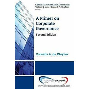 A Primer on Corporate Governance, Second Edition, Paperback - Cornelis a. de Kluyver imagine