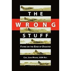 The Wrong Stuff, Paperback - John Moore imagine