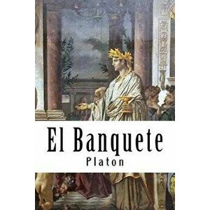 El Banquete (Spanish) Edition, Paperback - Platon imagine