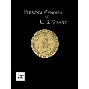 Personal Memoirs of U.S. Grant Volume 2/2: Large Print Edition, Hardcover - Ulysses S. Grant imagine