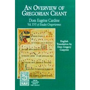 An Overview of Gregorian Chant, Paperback - Monks Of Solesmes imagine