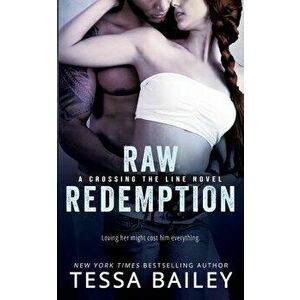 Raw Redemption, Paperback - Tessa Bailey imagine