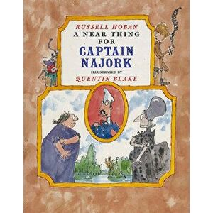 A Near Thing for Captain Najork, Paperback - Russell Hoban imagine