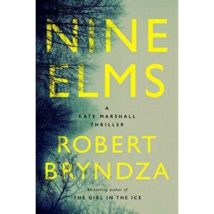 Nine Elms, Hardcover - Robert Bryndza imagine