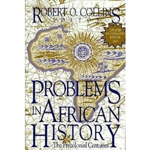 Problems in African History: The Precolonial Centuries (V. 1), Paperback - Robert Collins imagine