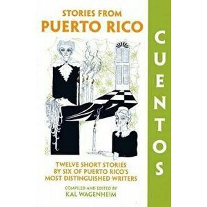 Cuentos: Stories from Puerto Rico, Paperback - Kal Wagenheim imagine