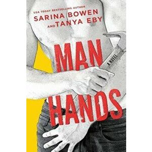 Man Hands, Paperback - Sarina Bowen imagine