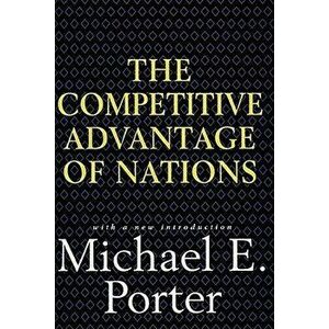 Competitive Advantage of Nations, Hardcover - Michael E. Porter imagine