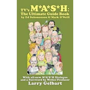 Tv's M*A*S*H: The Ultimate Guide Book, Hardcover - Ed Solomonson imagine