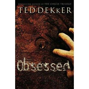 Obsessed, Paperback - Ted Dekker imagine