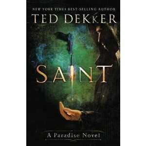 Saint: A Paradise Novel, Paperback - Ted Dekker imagine
