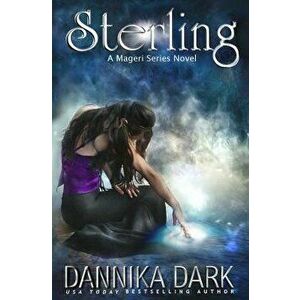 Sterling (a Mageri Series Novel), Paperback - Dannika Dark imagine