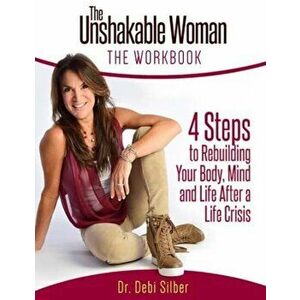 The Unshakable Woman: The Workbook, Paperback - Debi Silber imagine