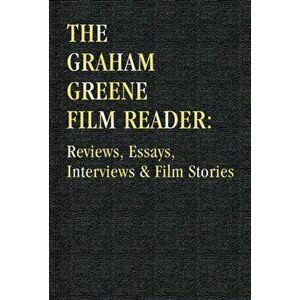 The Graham Greene Film Reader: Reviews Essays Interviews & Film Stories, Hardcover - Graham Greene imagine
