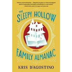 The Sleepy Hollow Family Almanac, Paperback - Kris D'Agostino imagine