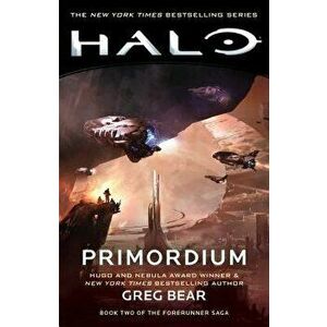 Halo: Primordium: Book Two of the Forerunner Saga, Paperback - Greg Bear imagine