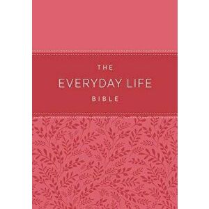 The Everyday Life Bible: The Power of God's Word for Everyday Living, Hardcover - Joyce Meyer imagine