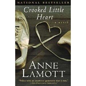 Crooked Little Heart, Paperback - Anne Lamott imagine