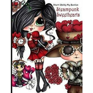 Sherri Baldy Steampunk Sweethearts My Besties Coloring Book, Paperback - Sherri Ann Baldy imagine
