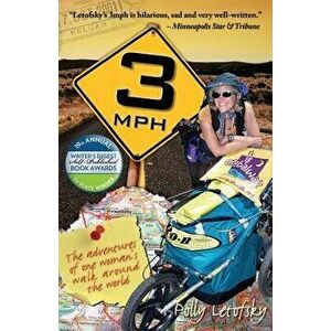 3mph: The Adventures of One Woman's Walk Around the World, Paperback - Polly Letofsky imagine