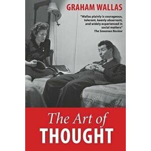 The Art of Thought, Paperback - Graham Wallas imagine