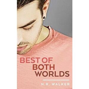 Best of Both Worlds, Paperback - N. R. Walker imagine