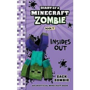 Diary of a Minecraft Zombie Book 11: Insides Out, Paperback - Zack Zombie imagine