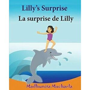 French Kids Book: Lilly's Surprise. La Surprise de Lilly: Children's Picture Book English-French (Bilingual Edition).Childrens French Bo, Paperback - imagine